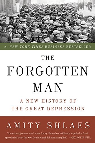 The Forgotten Man A New History Of The Great Depression [Paperback]