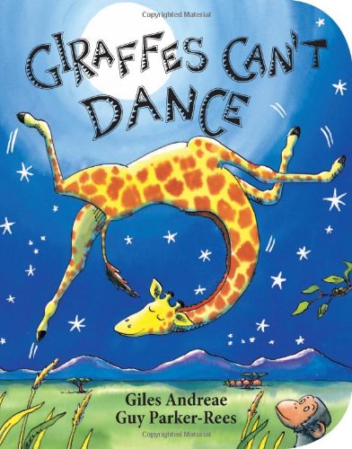 Giraffes Can&39t Dance [Board book]