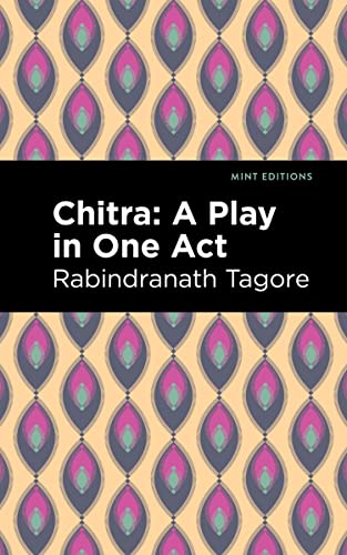 Chitra: A Play in One Act [Paperback]