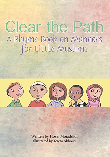 Clear The Path A Rhyme Book On Manners For Little Muslims [Paperback]