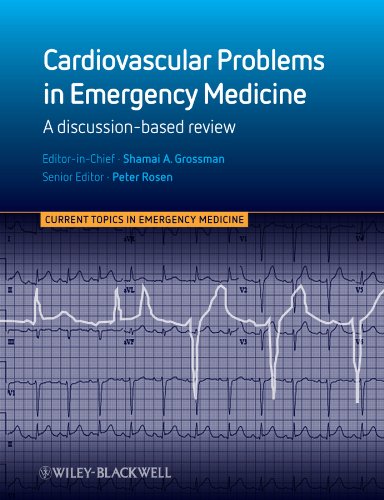 Cardiovascular Problems in Emergency Medicine A Discussion-based Review [Paperback]