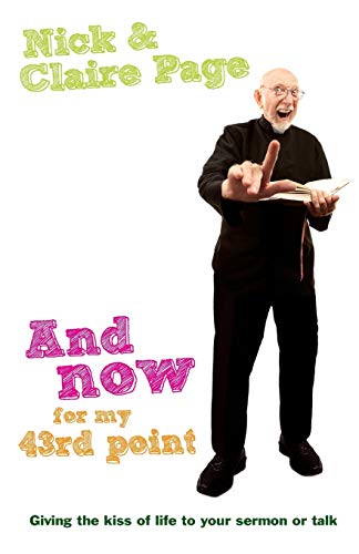 And Now For My 43rd Point How To Give Your Sermon Or Talk The Kiss Of Life (har [Paperback]