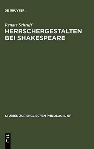 Herrschergestalten Bei Shakespeare  Untersucht Vor Dem Hintergrund Zeitgenssis [Hardcover]