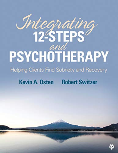 Integrating 12-Steps and Psychotherapy Helping Clients Find Sobriety and Recove [Paperback]