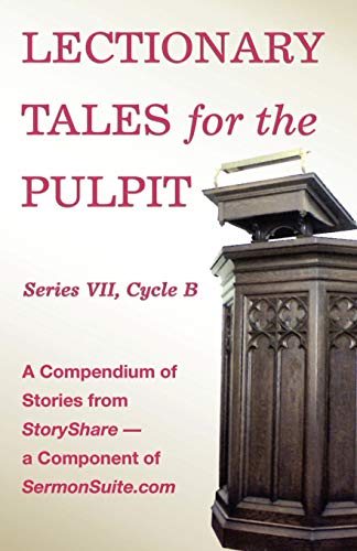Lectionary Tales for the Pulpit, Series Vii, Cycle B for the Revised Common Lect [Paperback]