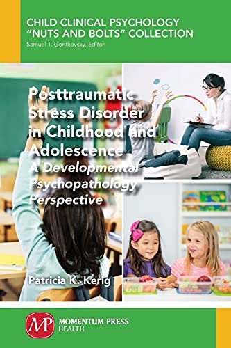 Post Traumatic Stress Disorder In Childhood And Adolescence A Developmental Psy [Paperback]
