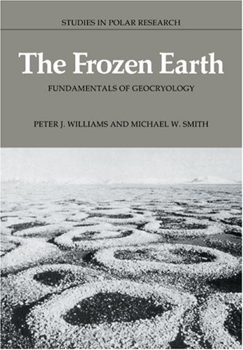 The Frozen Earth Fundamentals of Geocryology [Paperback]