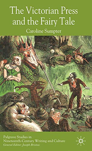 The Victorian Press and the Fairy Tale [Hardcover]