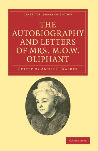 The Autobiography and Letters of Mrs M. O. W. Oliphant [Paperback]