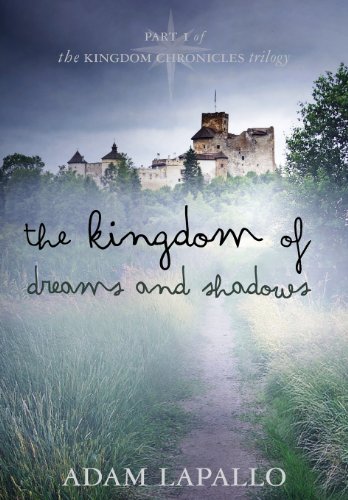 The Kingdom Of Dreams And Shadows [Hardcover]