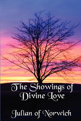 The Showings Of Divine Love [Paperback]