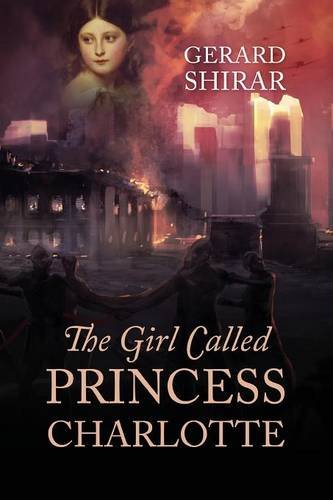 The Girl Called Princess Charlotte [Paperback]