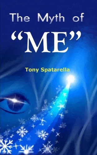 The Myth Of Me A Handbook To Assist Us Toward Sanity [Paperback]