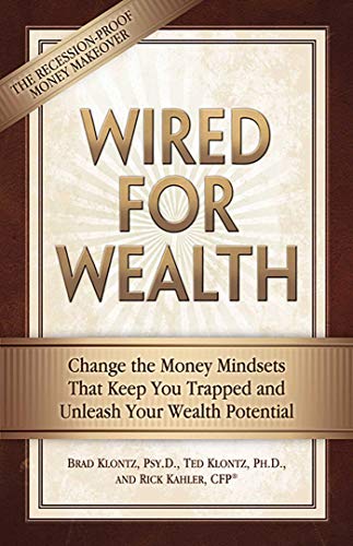 Wired for Wealth Change the Money Mindsets That Keep You Trapped and Unleash Yo [Paperback]