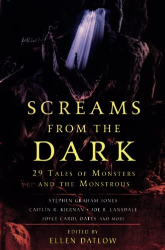 Screams from the Dark 29 Tales of Monsters and the Monstrous [Paperback]