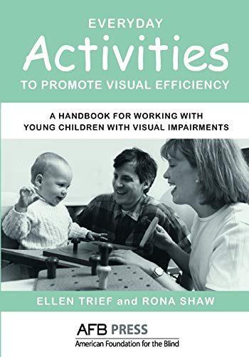 Everyday Activities To Promote Visual Efficiency A Handbook For Working With Yo [Paperback]