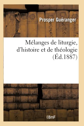 Melanges De Liturgie, D'Histoire Et De Theologie