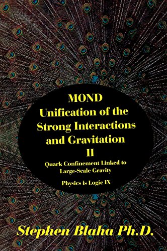 Mond Unification Of The Strong Interactions And Gravitation Ii Quark Confinement [Hardcover]