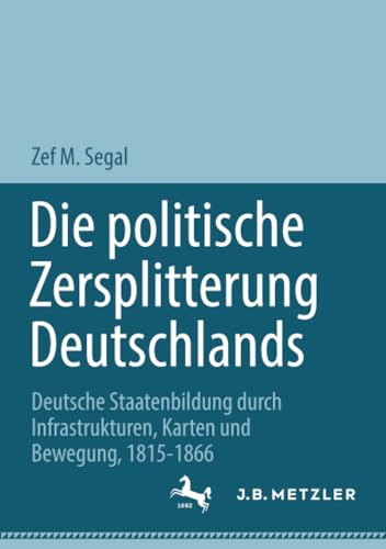 Die politische Zersplitterung Deutschlands Deutsche Staatenbildung durch Infras [Paperback]