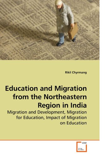 Education and Migration from the Northeastern Region in Indi [Paperback]