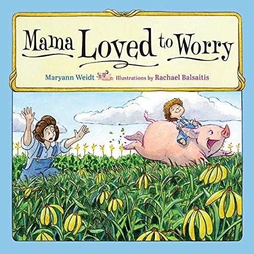 Mama Loved to Worry [Hardcover]
