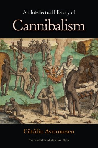An Intellectual History of Cannibalism [Paperback]