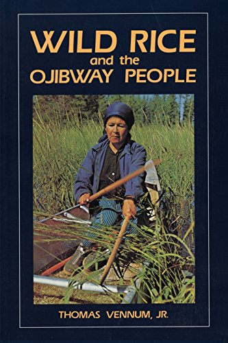 Wild Rice and the Ojibway People [Paperback]