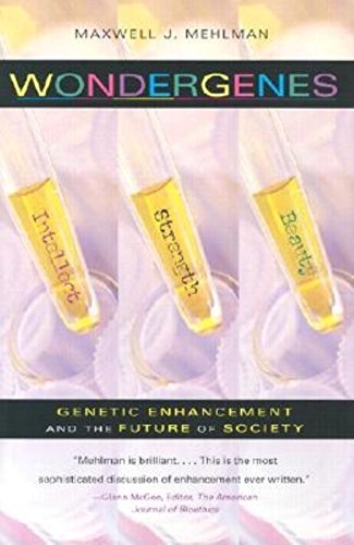Wondergenes Genetic Enhancement and the Future of Society [Hardcover]