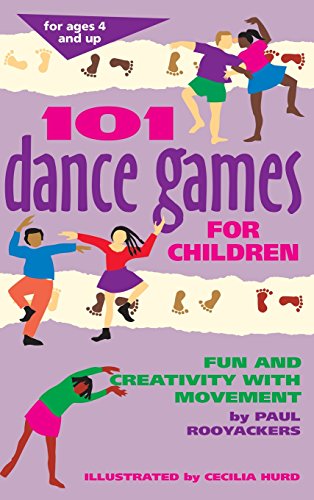 101 Dance Games for Children Fun and Creativity with Movement [Hardcover]