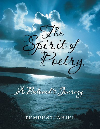Spirit of Poetry  A Beloved's Journey [Paperback]