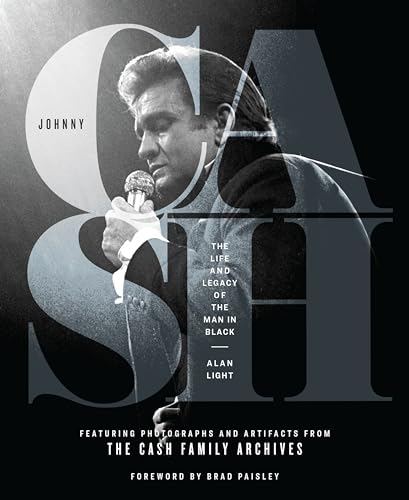Johnny Cash The Life and Legacy of the Man in Black [Hardcover]