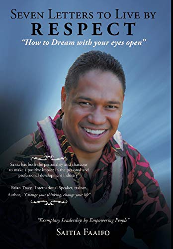 Seven Letters To Live By Respect How To Dream With Your Eye's Open [Paperback]