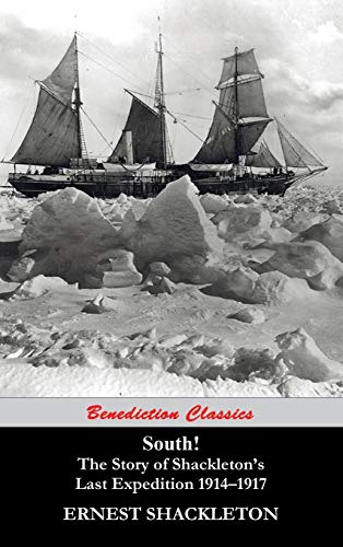 South The Story Of Shackleton's Last Expedition 1914-1917 [Hardcover]