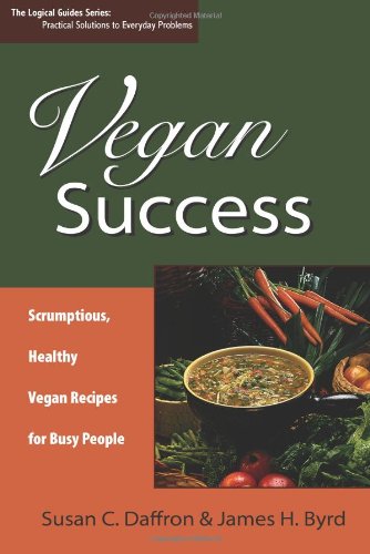 Vegan Success Scrumptious, Healthy Vegan Recipes For Busy People [Paperback]