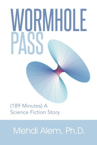 Wormhole Pass  (189 Minutes) a Science Fiction Story [Paperback]