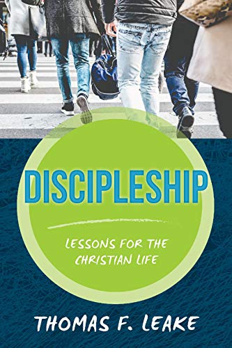 Discipleship  Lessons for the Christian Life [Paperback]