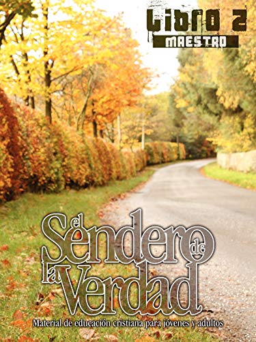 El Sendero De La Verdad, Libro 2 (maestro) (spanish Edition) [Paperback]