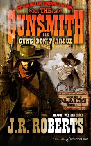 Guns Don't Argue (the Gunsmith) [Paperback]