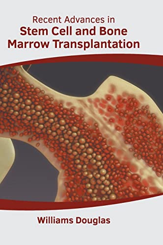 Recent Advances in Stem Cell and Bone Marrow Transplantation [Hardcover]