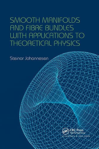 Smooth Manifolds and Fibre Bundles with Applications to Theoretical Physics [Paperback]