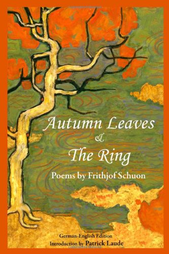 Autumn Leaves &amp The Ring Poems by Frithjof Schuon [Paperback]