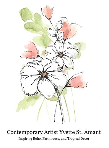 Contemporary Artist Yvette St. Amant  Inspiring Boho, Farmhouse, and Tropical D [Hardcover]