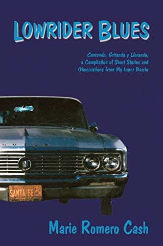 Lowrider Blues  Cantando, Gritando y Llorando, a Compilation of Short Stories a [Paperback]