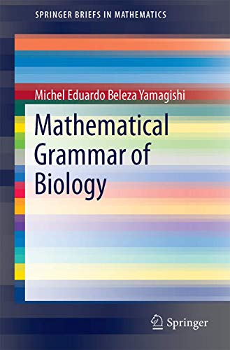 Mathematical Grammar of Biology [Paperback]