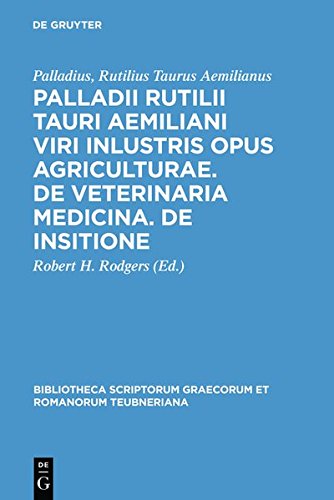 Opus Agriculturae, De Veternaria Medicina, De Insitione [Hardcover]