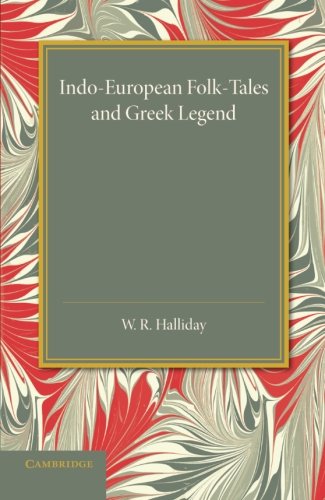 Indo-European Folk-Tales and Greek Legend [Paperback]