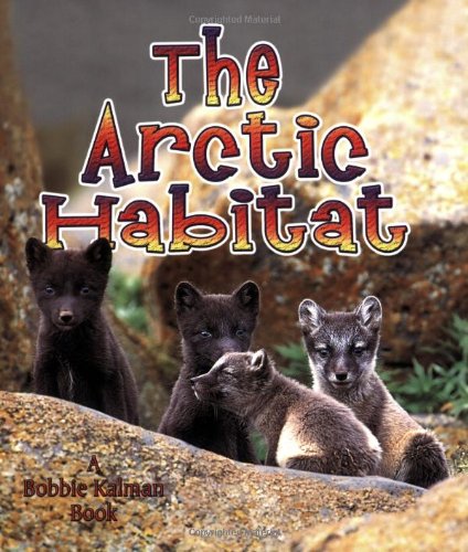 The Arctic Habitat (introducing Habitats) [Paperback]