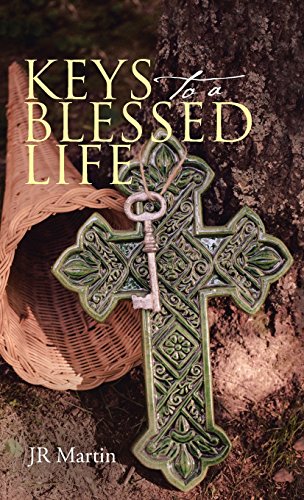 Keys To A Blessed Life [Hardcover]