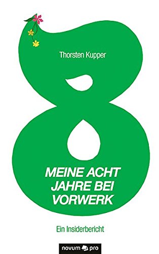 Meine Acht Jahre Bei Vorwerk (german Edition) [Paperback]