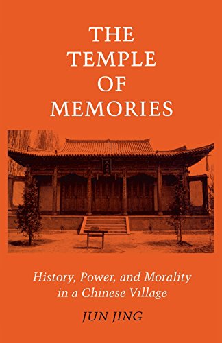 The Temple of Memories History, Power, and Morality in a Chinese Village [Paperback]